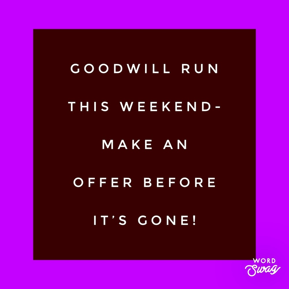 Goodwill run this weekend